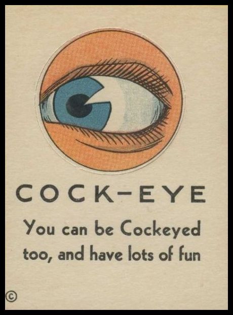 36 Cock-Eye